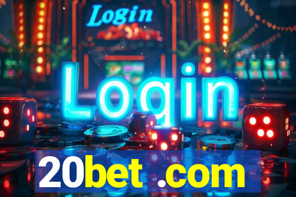 20bet .com